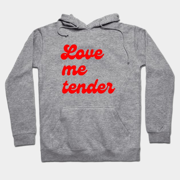 Love Me Tender Hoodie by In Beauty We Trust